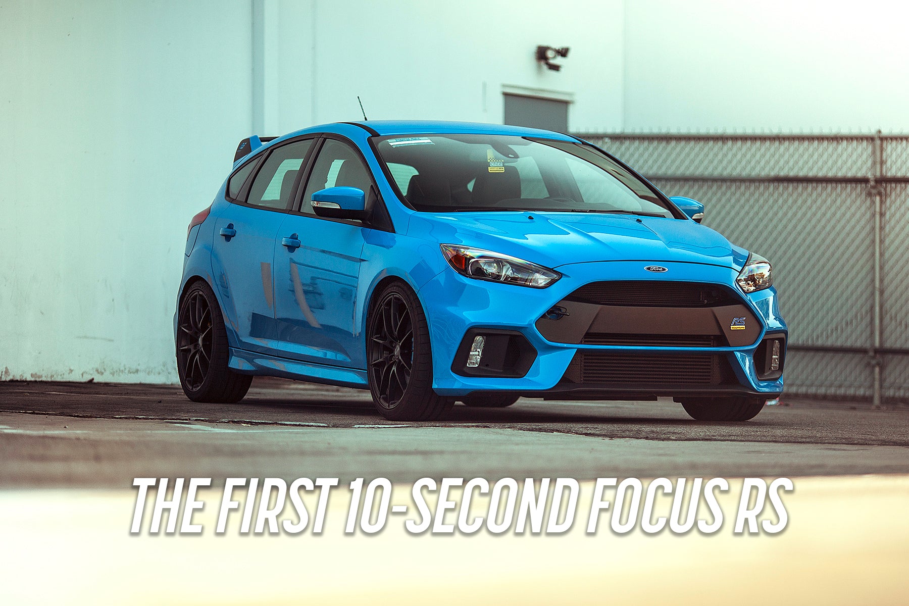 Mountune USA built the fastest MK3 Focus RS over 3 years ago and still